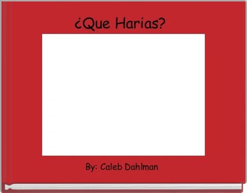 ¿Que Harias? 
