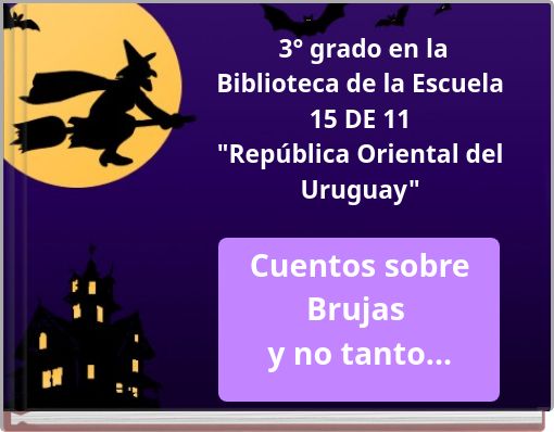 Cuentos sobre Brujas y no tanto...