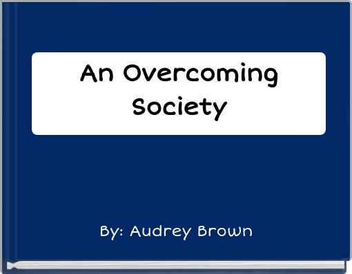 An Overcoming Society