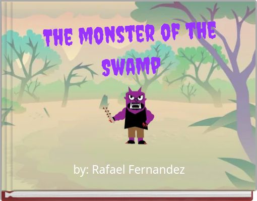 The monster of the Swamp