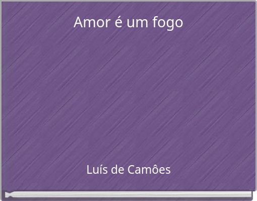 Amor é um fogo