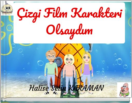 &Ccedil;izgi Film Karakteri Olsaydım