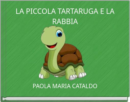 LA PICCOLA TARTARUGA E LA RABBIA