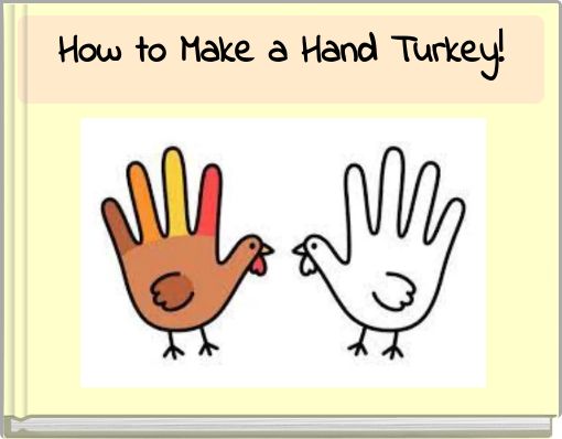 How to Make a Hand Turkey!