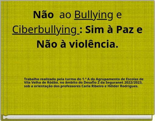 Front cover of 'Não ao Bullying e Ciberbullying : Sim à Paz e Não à violência.' 