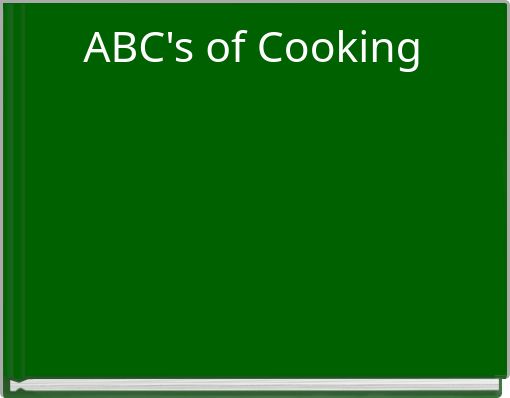 ABC's of Cooking