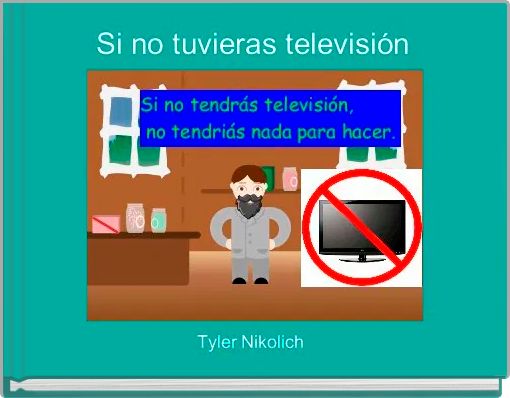 Si no tuvieras televisión