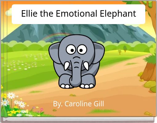 Ellie the Emotional Elephant
