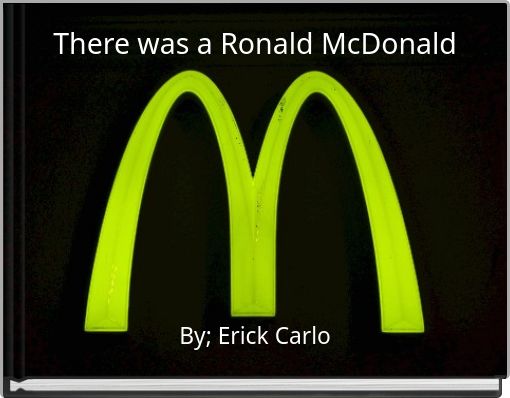 There was a Ronald McDonald