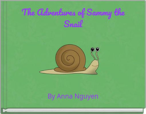 The Adventures of Sammy the Snail