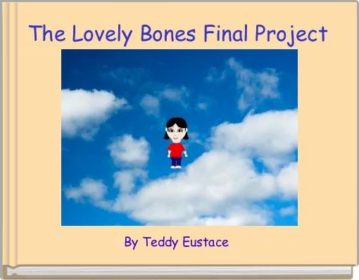 The Lovely Bones Final Project 