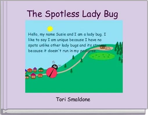 The Spotless Lady Bug 