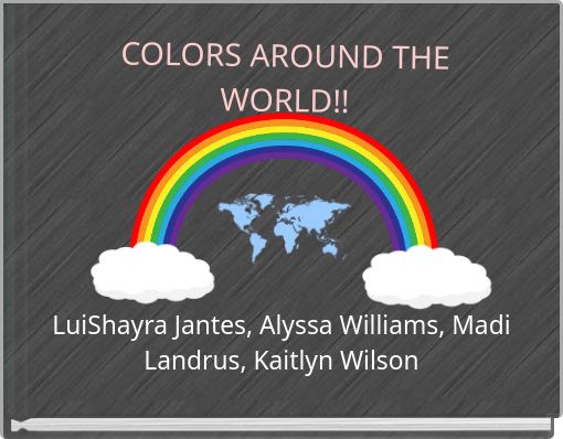 COLORS AROUND THE WORLD!!
