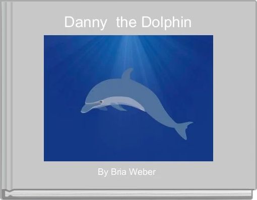 Danny  the Dolphin