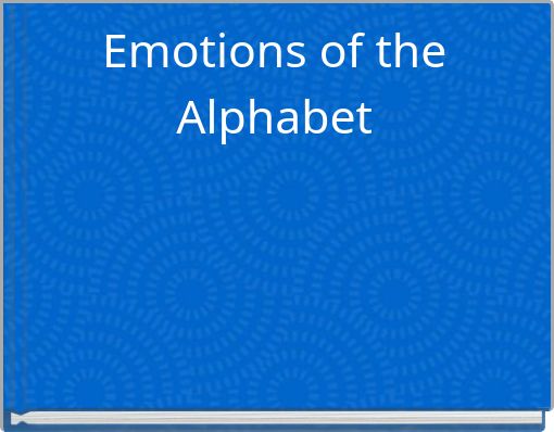 Emotions of the Alphabet