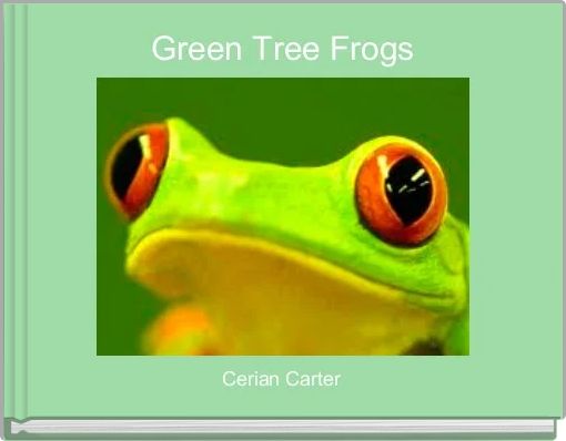 Front cover of 'Green Tree Frogs' 