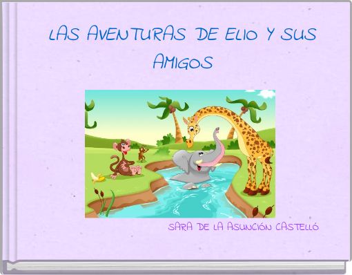 LAS AVENTURAS DE ELIO Y SUS AMIGOS