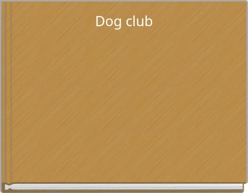 Dog club