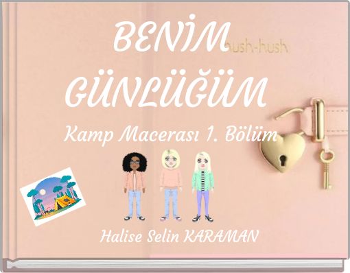 BENİM GÜNLÜĞÜM Kamp Macerası 1. Bölüm