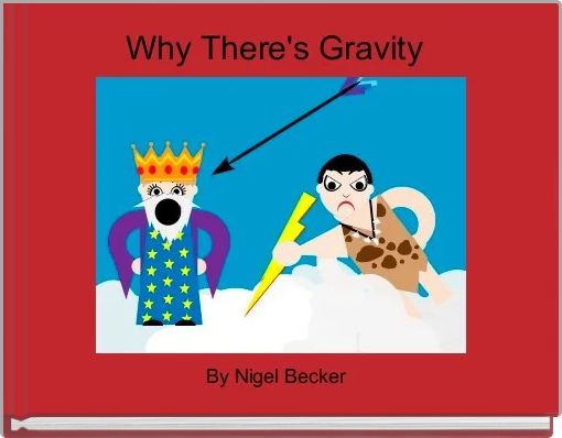 Front cover of 'Why There's Gravity ' 