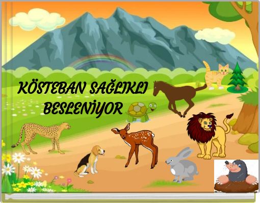 KÖSTEBAN SAĞLIKLI BESLENİYOR