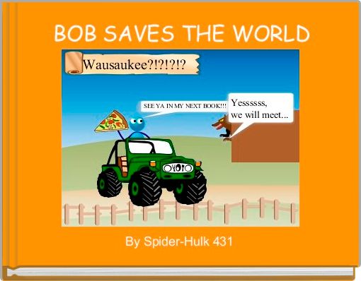 Book Cover for: BOB SAVES THE WORLD