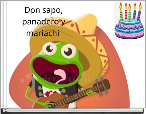 Don sapo, panadero y mariachi