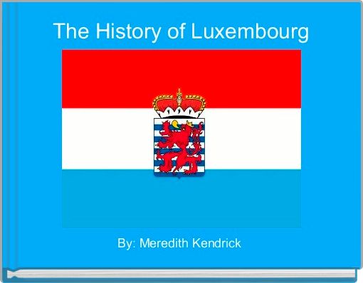 The History of Luxembourg 