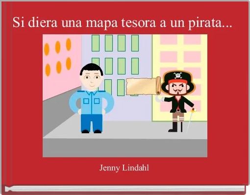 Si diera una mapa tesora a un pirata...