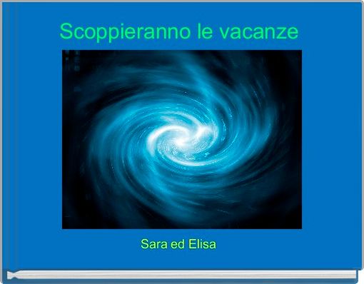 Scoppieranno le vacanze 