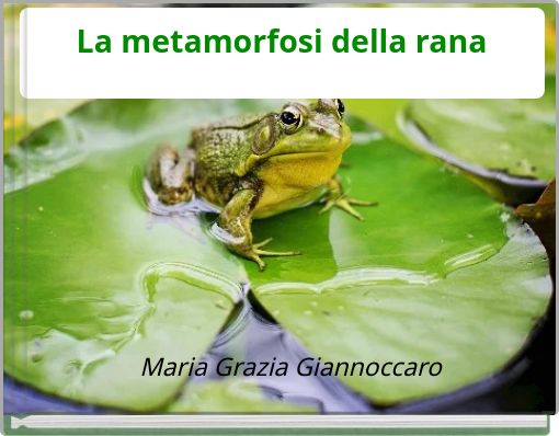 La metamorfosi della rana