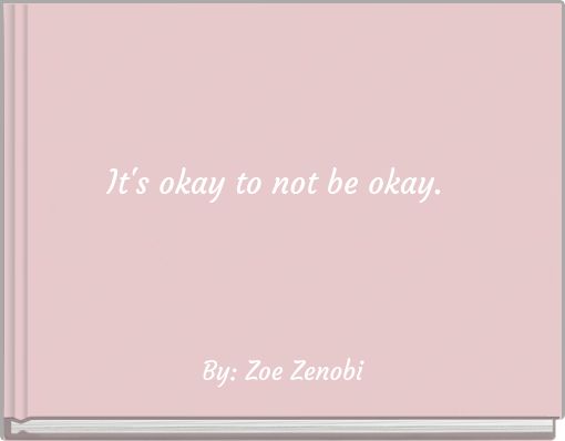 It's okay to not be okay.