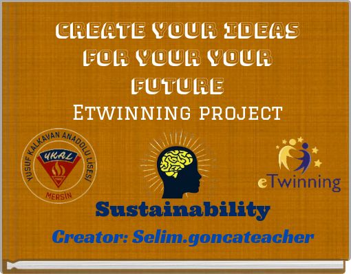 Create your Ideas for your your future Etwinning project
