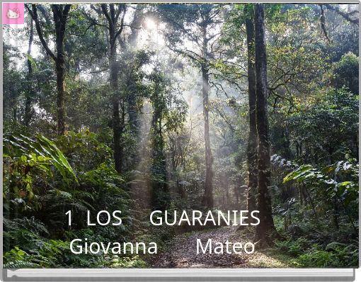1 LOS GUARANIES Giovanna Mateo
