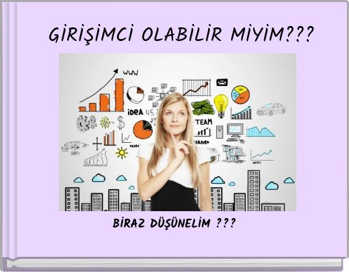 GİRİŞİMCİ OLABİLİR MİYİM???
