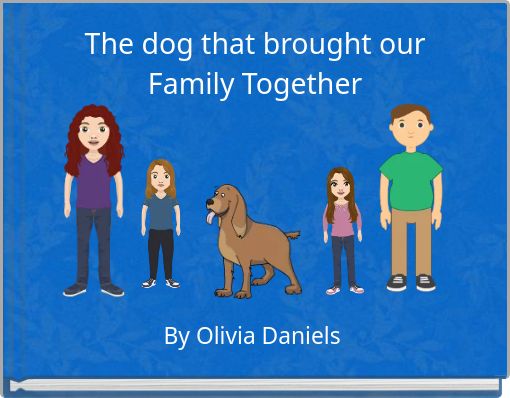 The dog that brought our Family Together