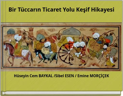 Bir Tüccarın Ticaret Yolu Keşif Hikayesi