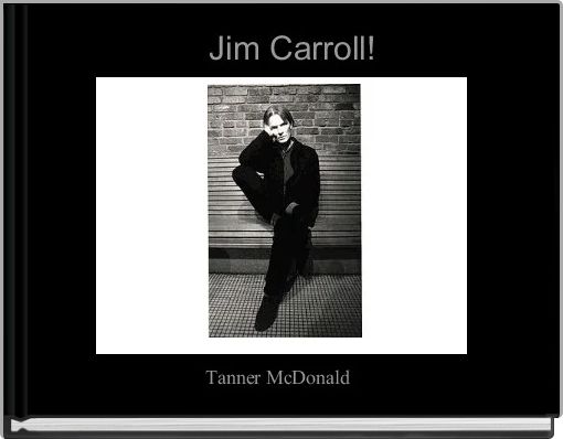     Jim Carroll! 