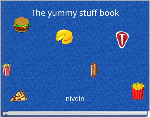 The yummy stuff book