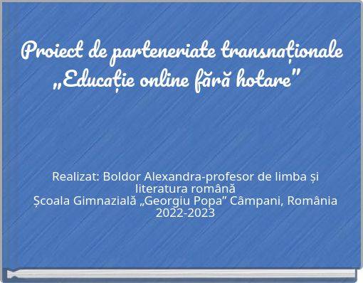 Proiect de parteneriate transnaționale „Educație online fără hotare”
