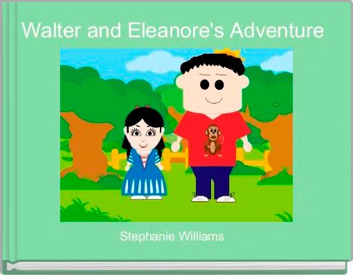 Walter and Eleanore's Adventure 