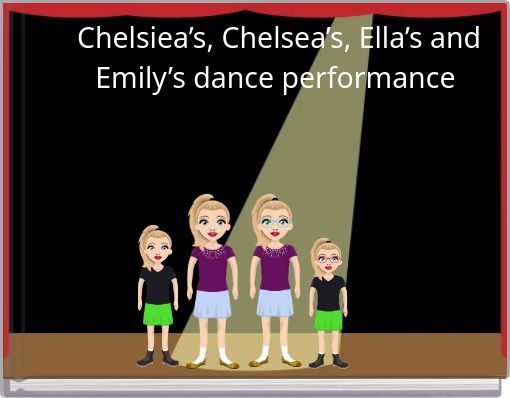 Chelsiea’s, Chelsea’s, Ella’s and Emily’s dance performance