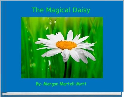 Front cover of 'The Magical Daisy ' 
