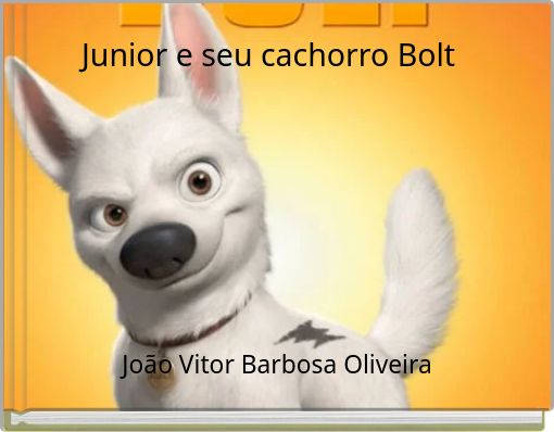 Junior e seu cachorro Bolt