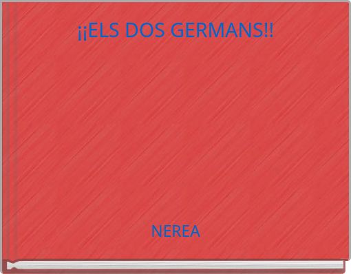 &iexcl;&iexcl;ELS DOS GERMANS!!