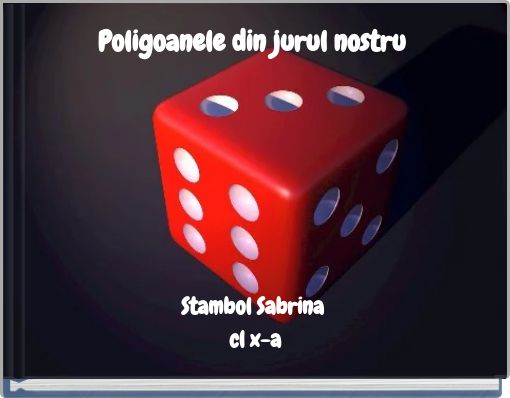 Poligoanele din jurul nostru