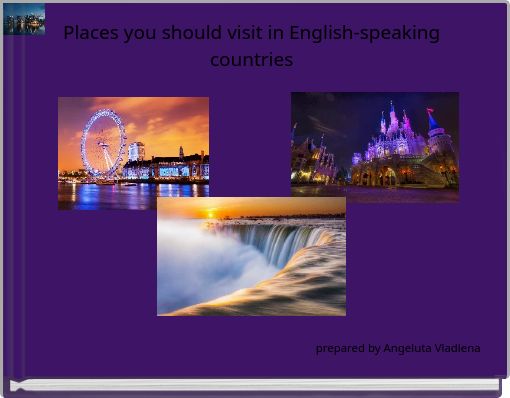 Places you should visit in English-speaking countries