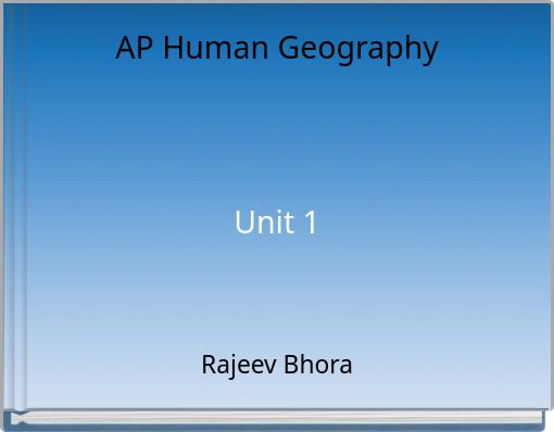 AP Human Geography Unit 1