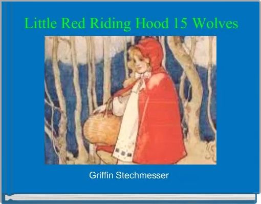 Front cover of 'Little Red Riding Hood 15 Wolves' 