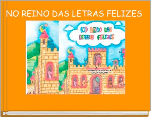 NO REINO DAS LETRAS FELIZES